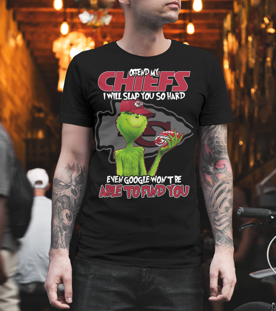 Offend My Chiefs Grinch Kansas City Even Google Won't Be Able to Find You T-Shirt