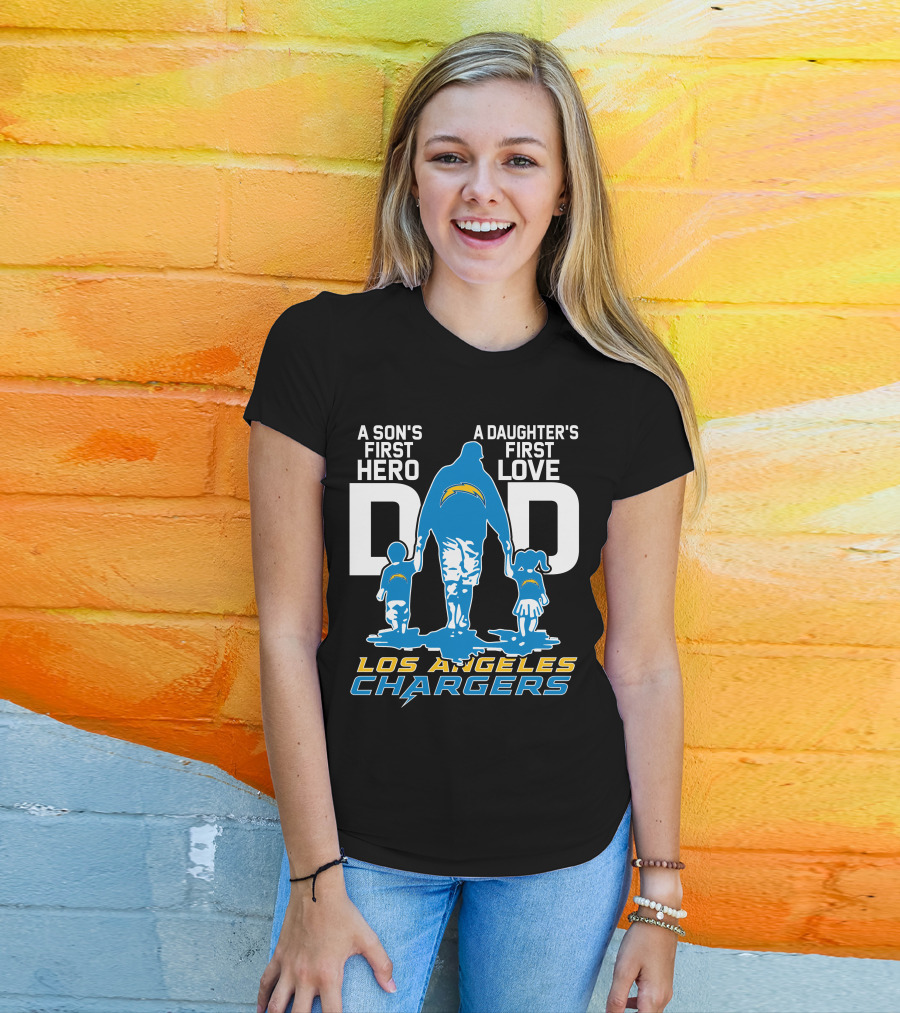 A Son's First Hero A Daughter's First Love Dad Los Angeles Chargers T-Shirt