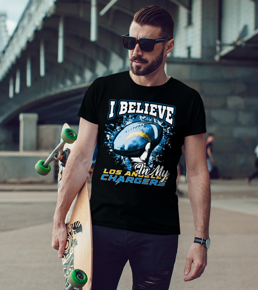 I Believe In My Los Angeles Chargers T-Shirt