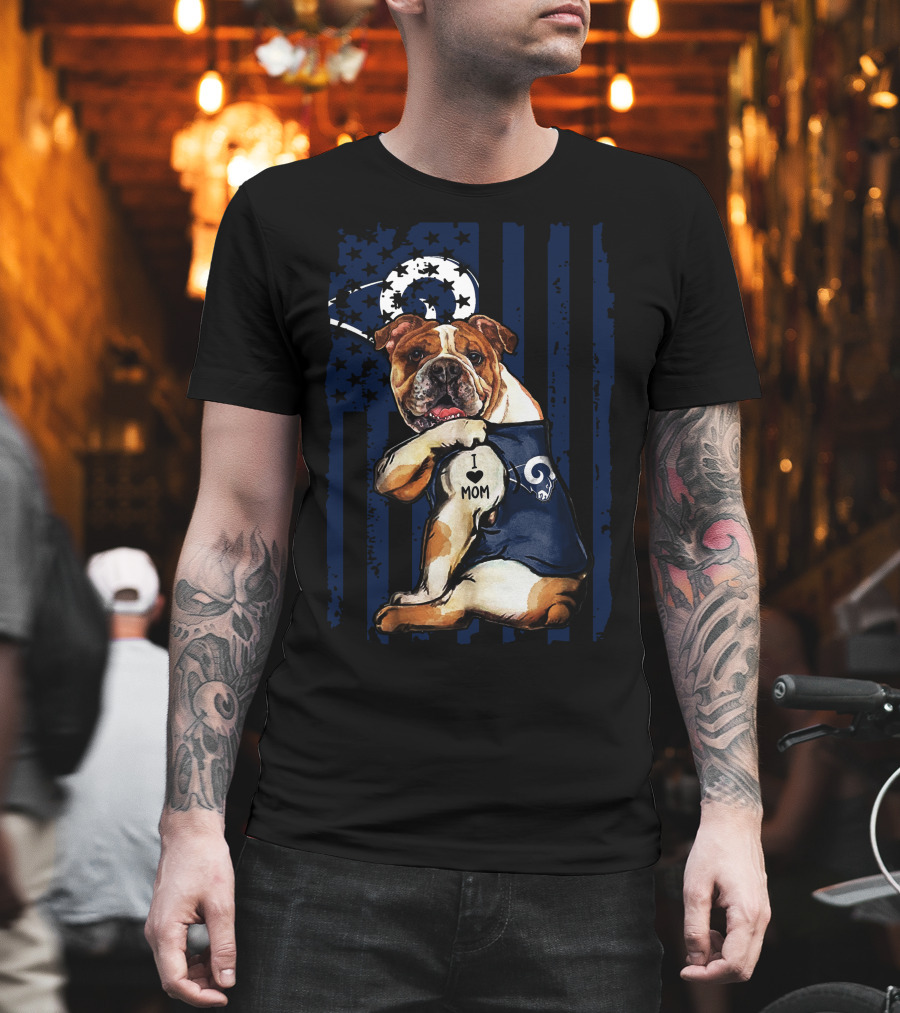 Bulldog I Love Mom Los Angeles Rams T-Shirt