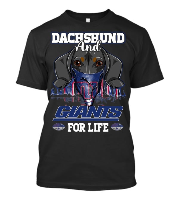 Dachshund And New York Giants For Life With Logo And Helmet T-Shirt