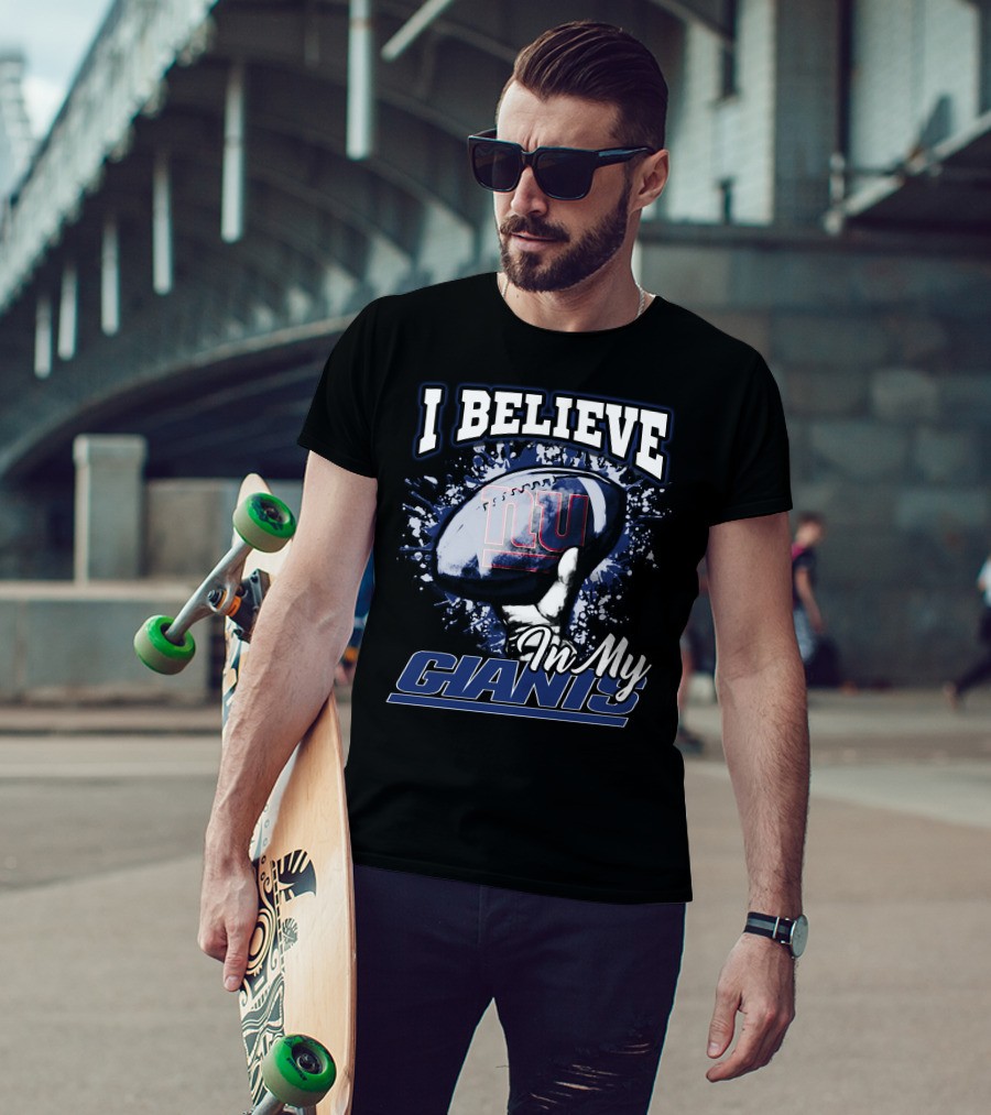 I Believe In My Giants New York Football NFL Team Spirit T-Shirt