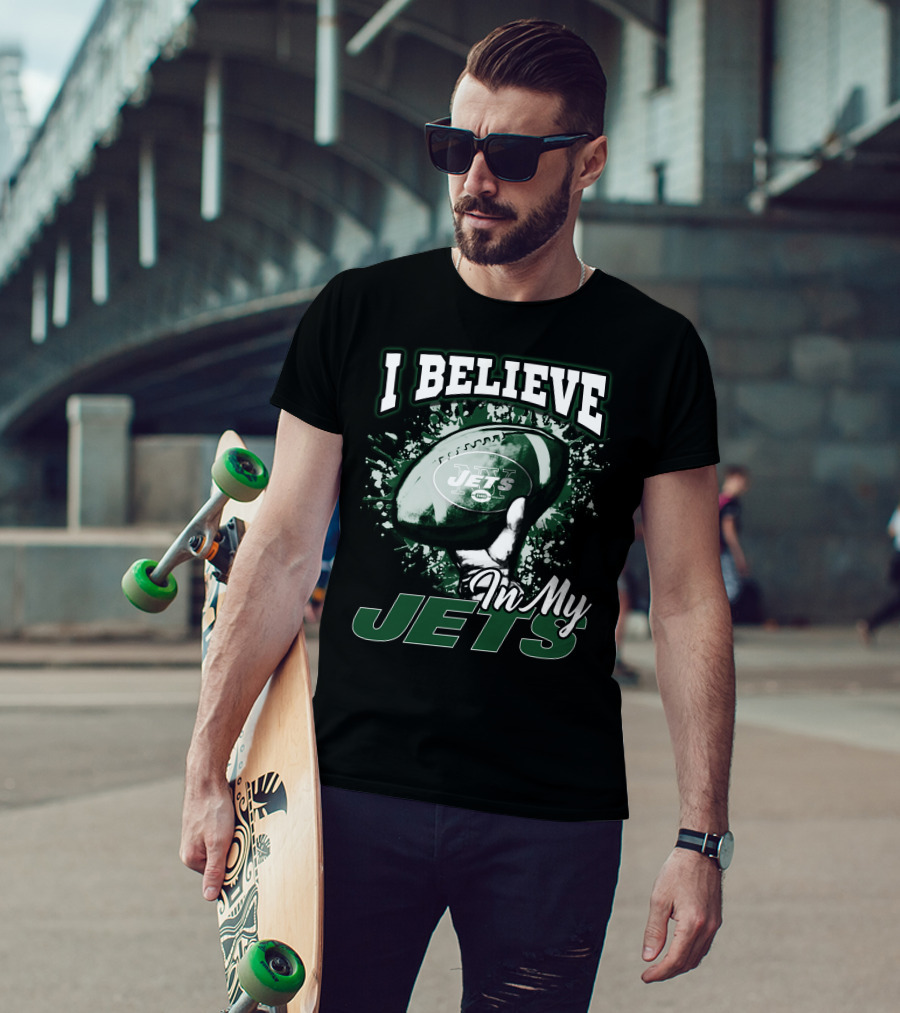 I Believe In My Jets New York Jets Football T-Shirt