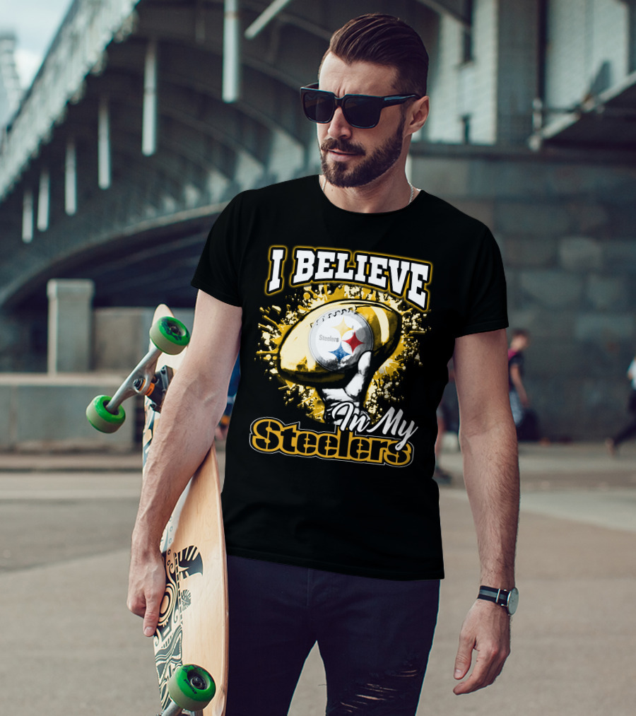 I Believe In My Pittsburgh Steelers T-Shirt