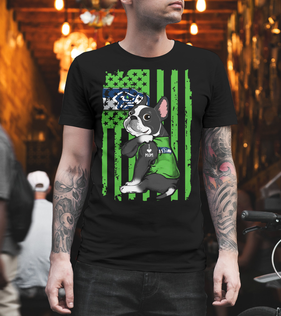 Boston Terrier I Love Mom Seattle Seahawks Fan T-Shirt