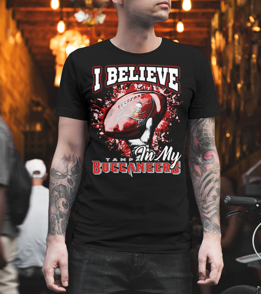 I Believe In My Tampa Bay Buccaneers T-Shirt
