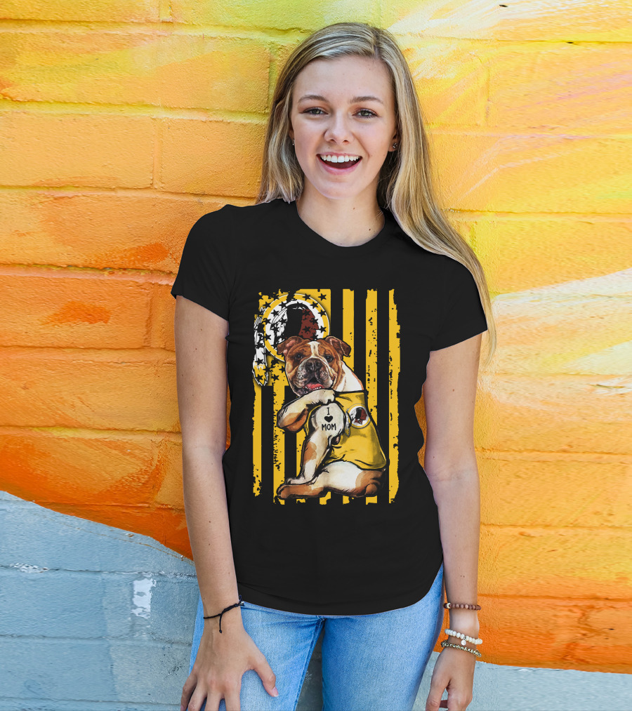Bulldog Washington Redskins I Love Mom T-Shirt