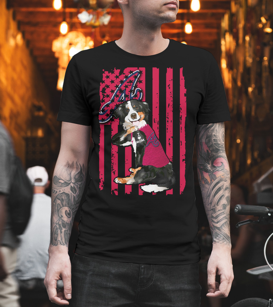 Border Collie I Love Mom Atlanta Braves A American Flag T-Shirt