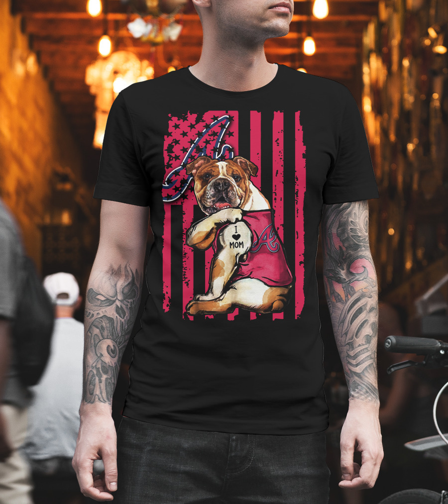 Atlanta Braves Bulldog I Love Mom T-Shirt