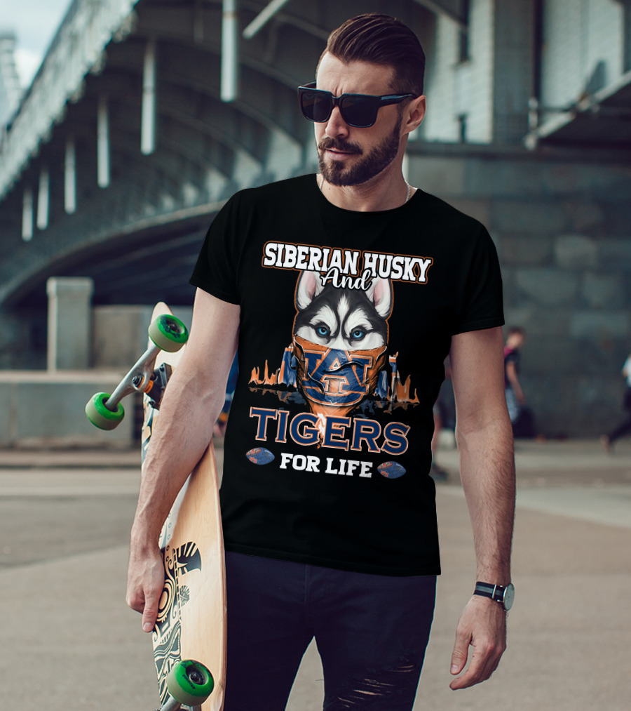 Siberian Husky And Auburn Tigers For Life T-Shirt