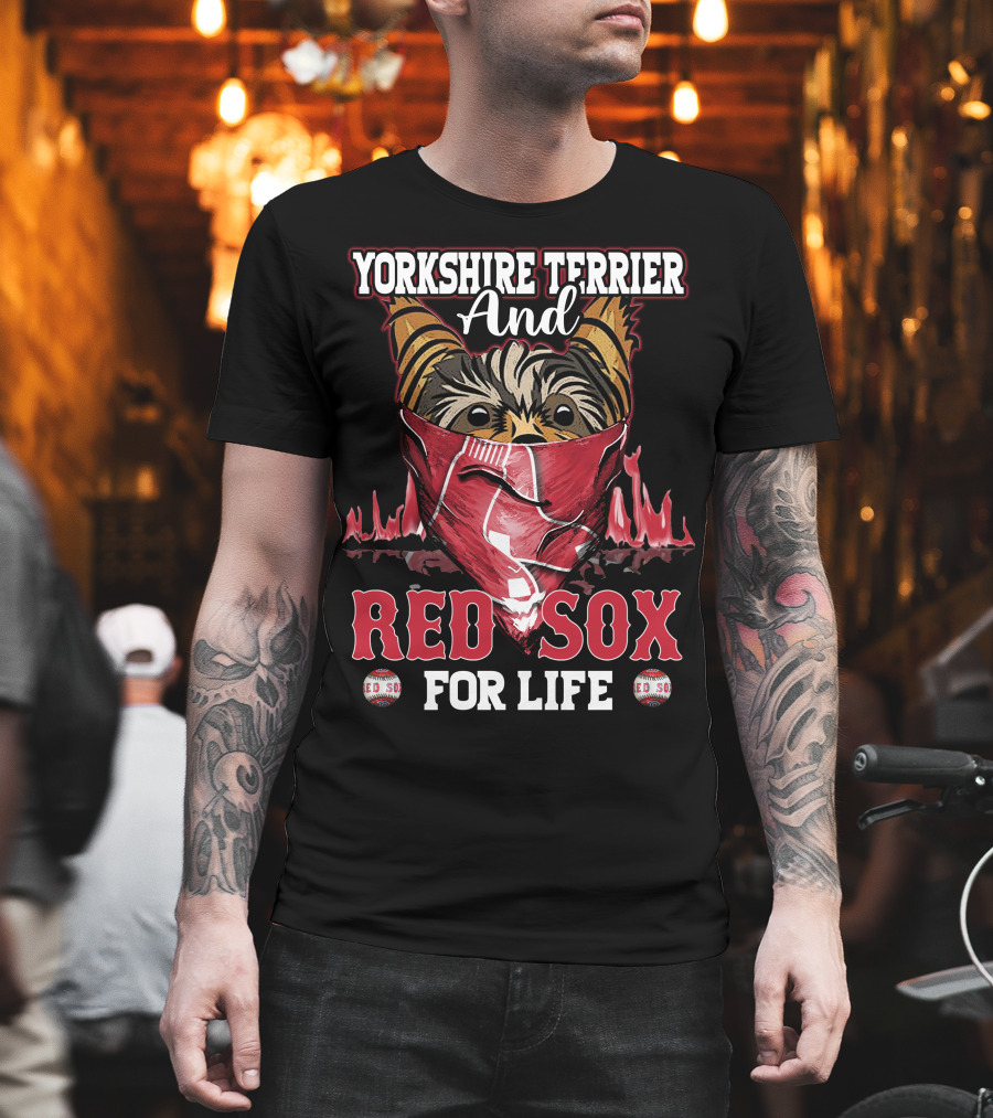 Yorkshire Terrier And Red Sox For Life T-Shirt