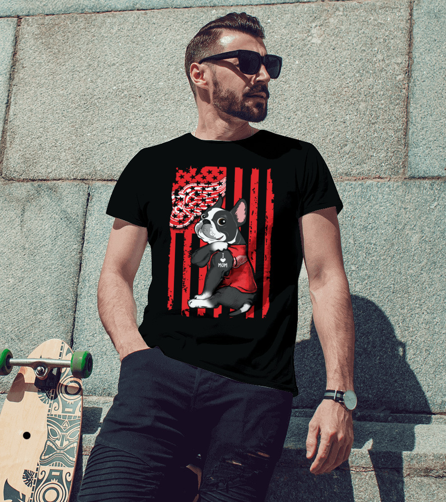 Boston Terrier I Love Mom Detroit Red Wings T-Shirt