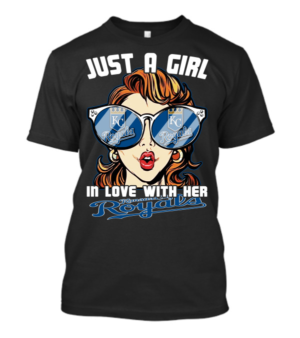 Just A Girl In Love With Her Kansas City Royals T-Shirt