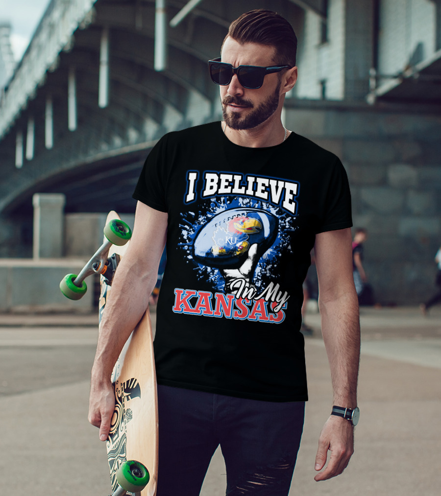 I Believe In My Kansas KU Jayhawks T-Shirt