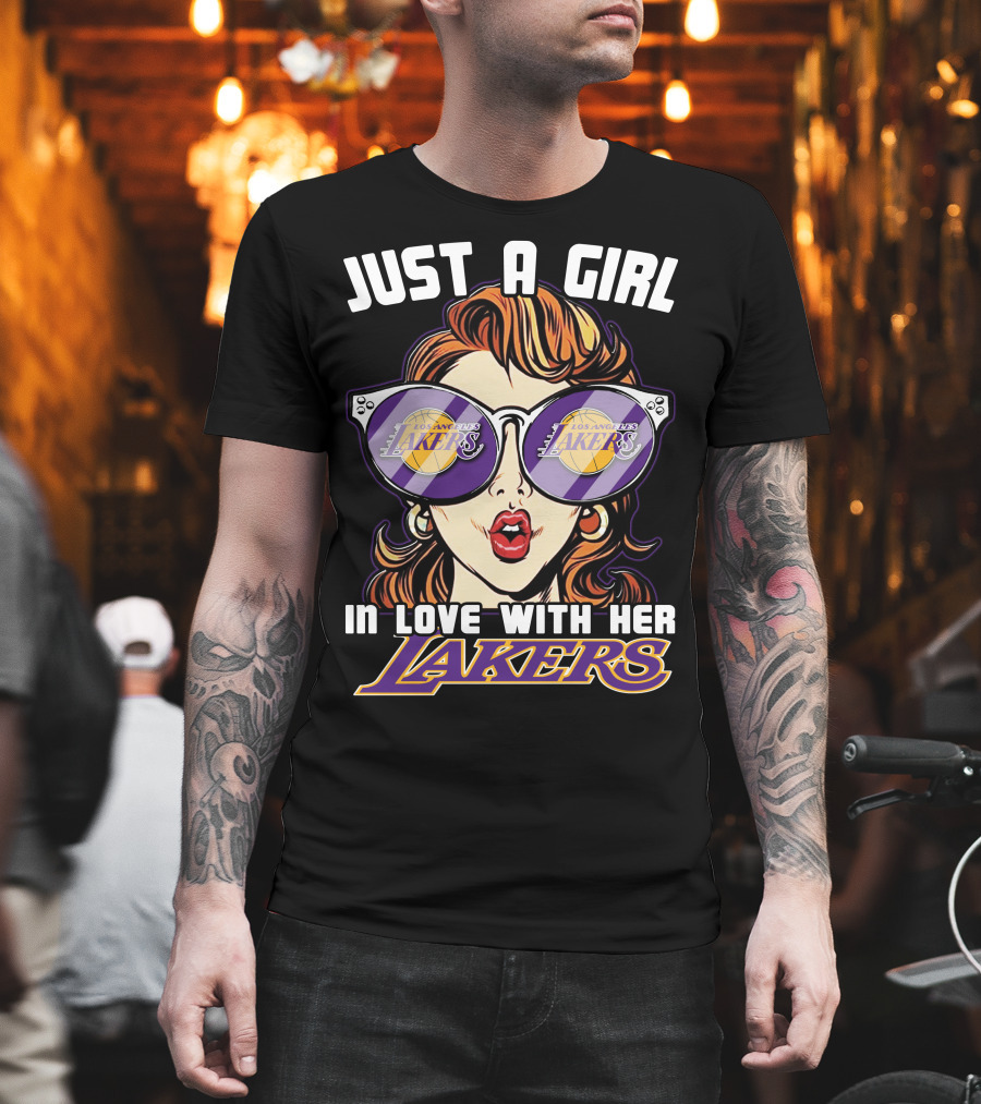Just a Girl IN Love with Her Los Angeles Lakers T-Shirt