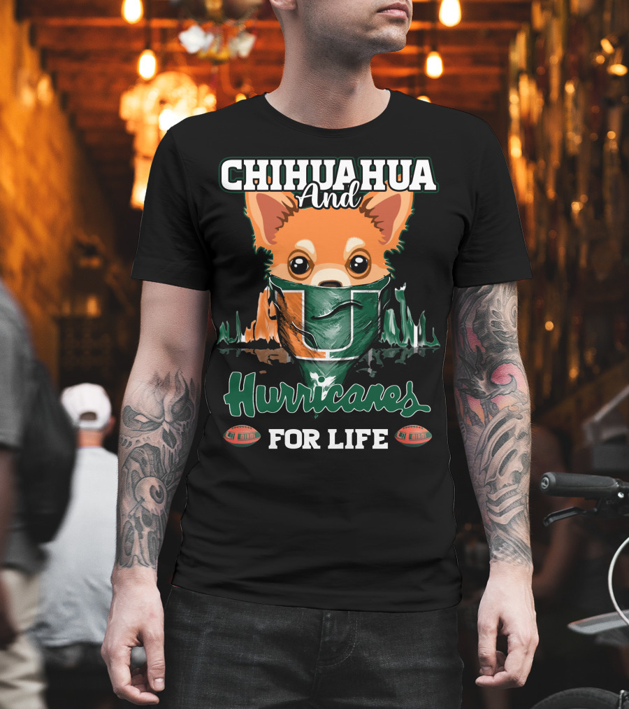 Chihuahua And Hurricanes For Life Miami T-Shirt