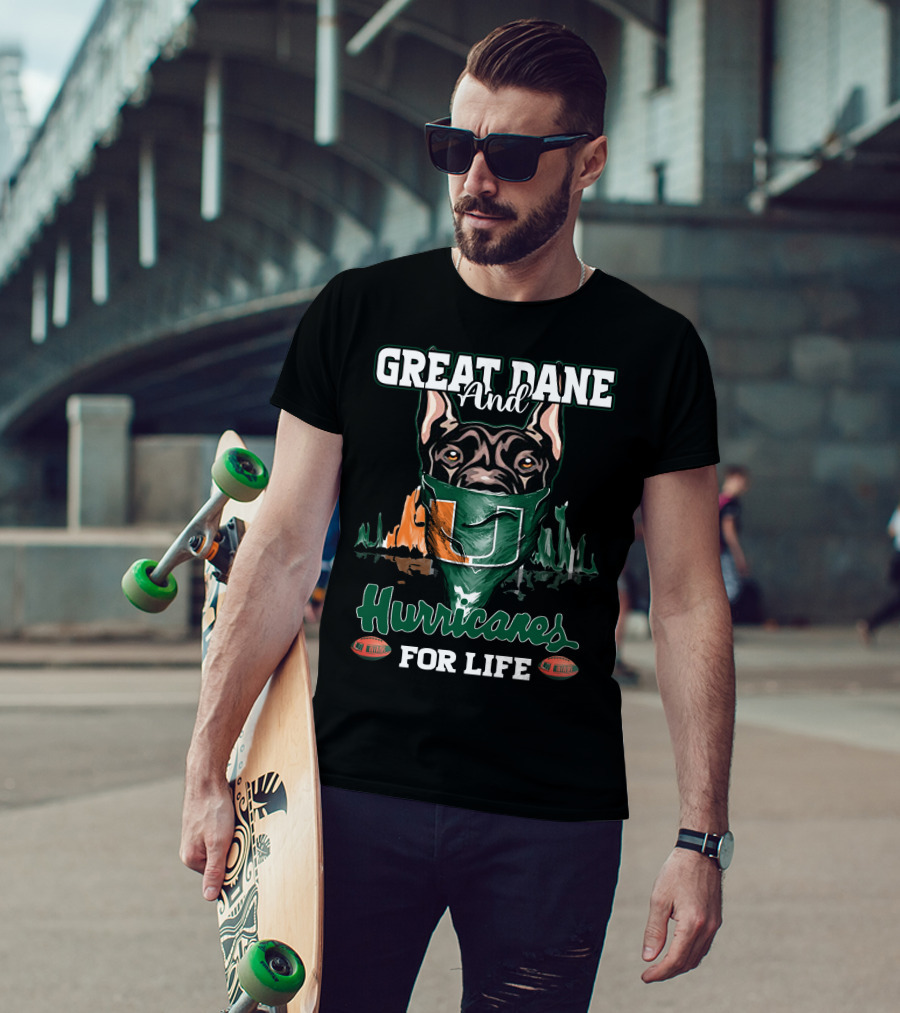 Great Dane And Hurricanes For Life T-Shirt