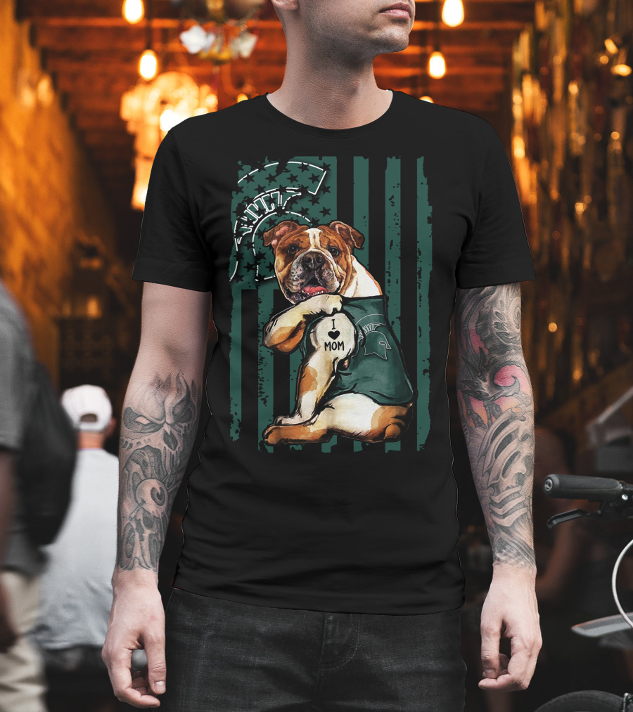 I Love Mom Michigan State Spartans Bulldog Wearing Team T-Shirt