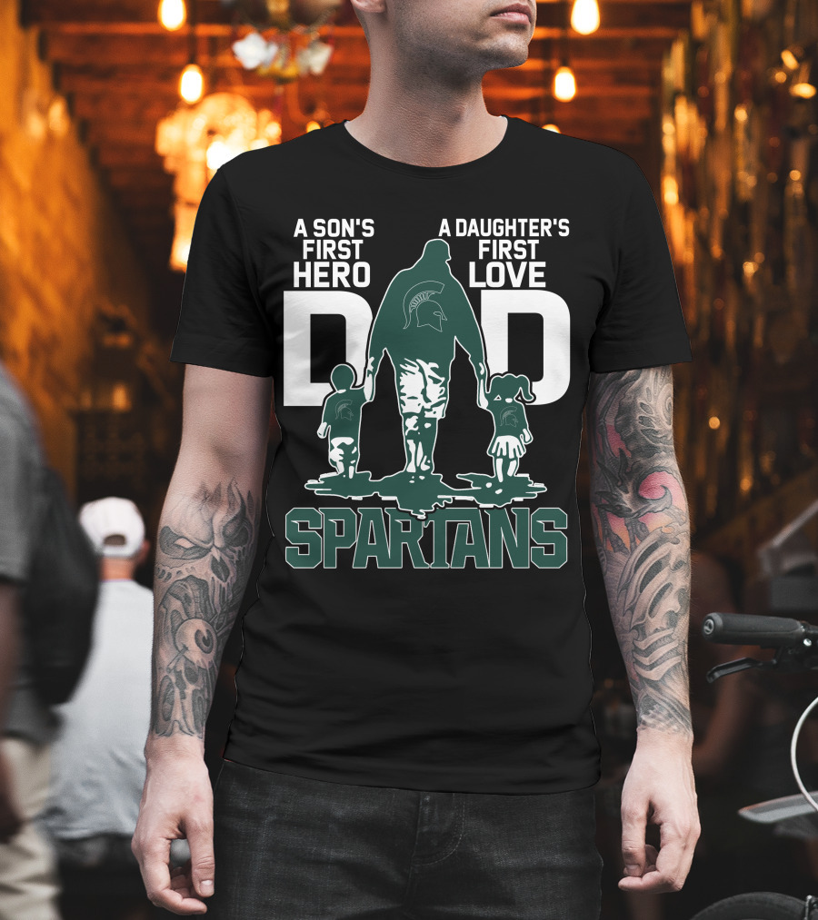 A Son's First Hero A Daughter's First Love Dad Spartans T-Shirt