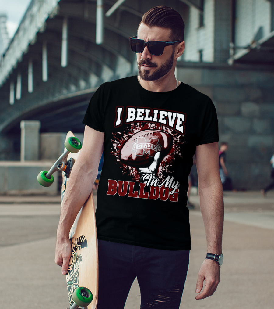 I Believe In My State Bulldogs Football T-Shirt
