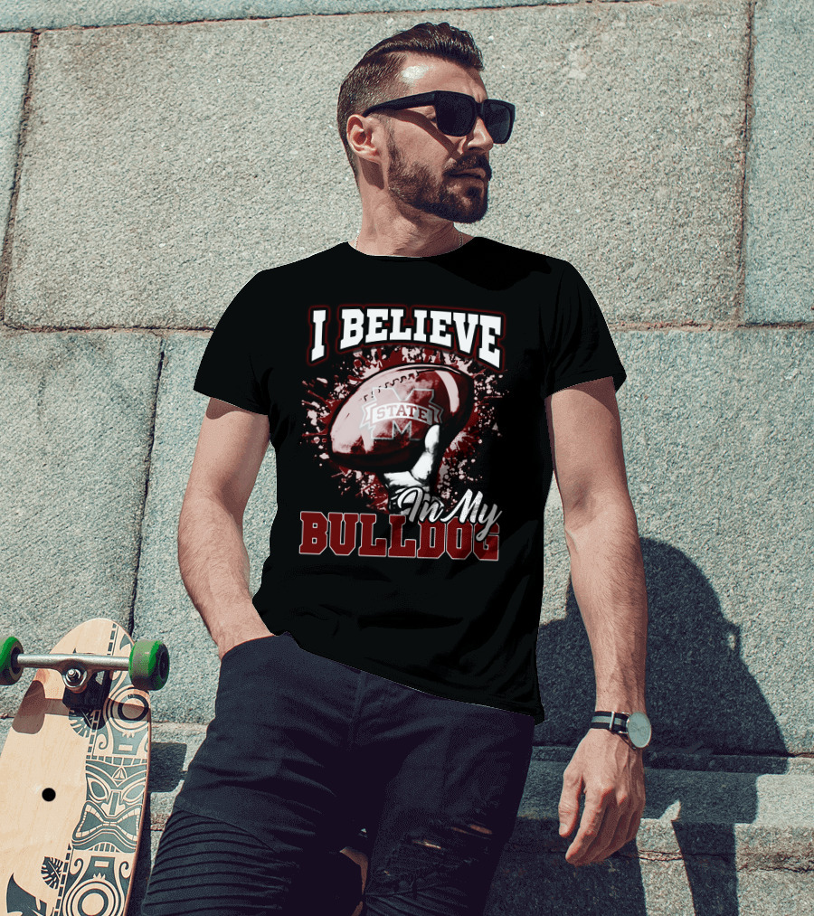 I Believe In My State Bulldogs Football T-Shirt