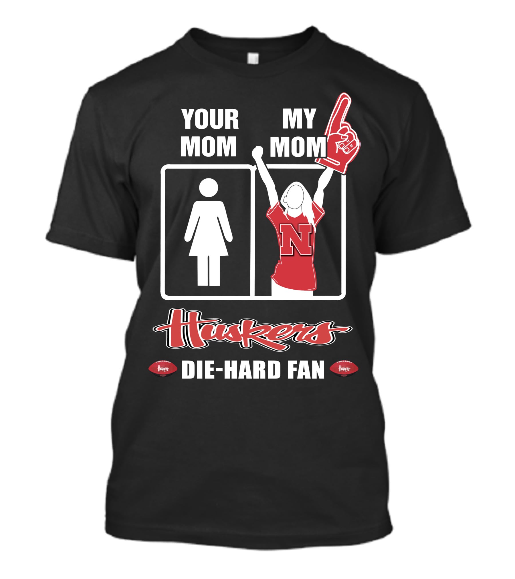 Your Mom My Mom Huskers Die-Hard Fan T-Shirt