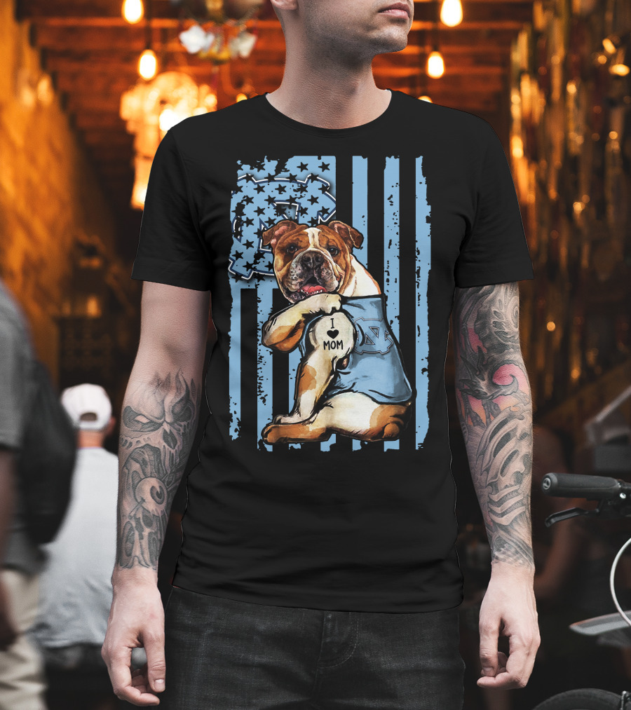Bulldog I Love Mom North Carolina Tar Heels T-Shirt