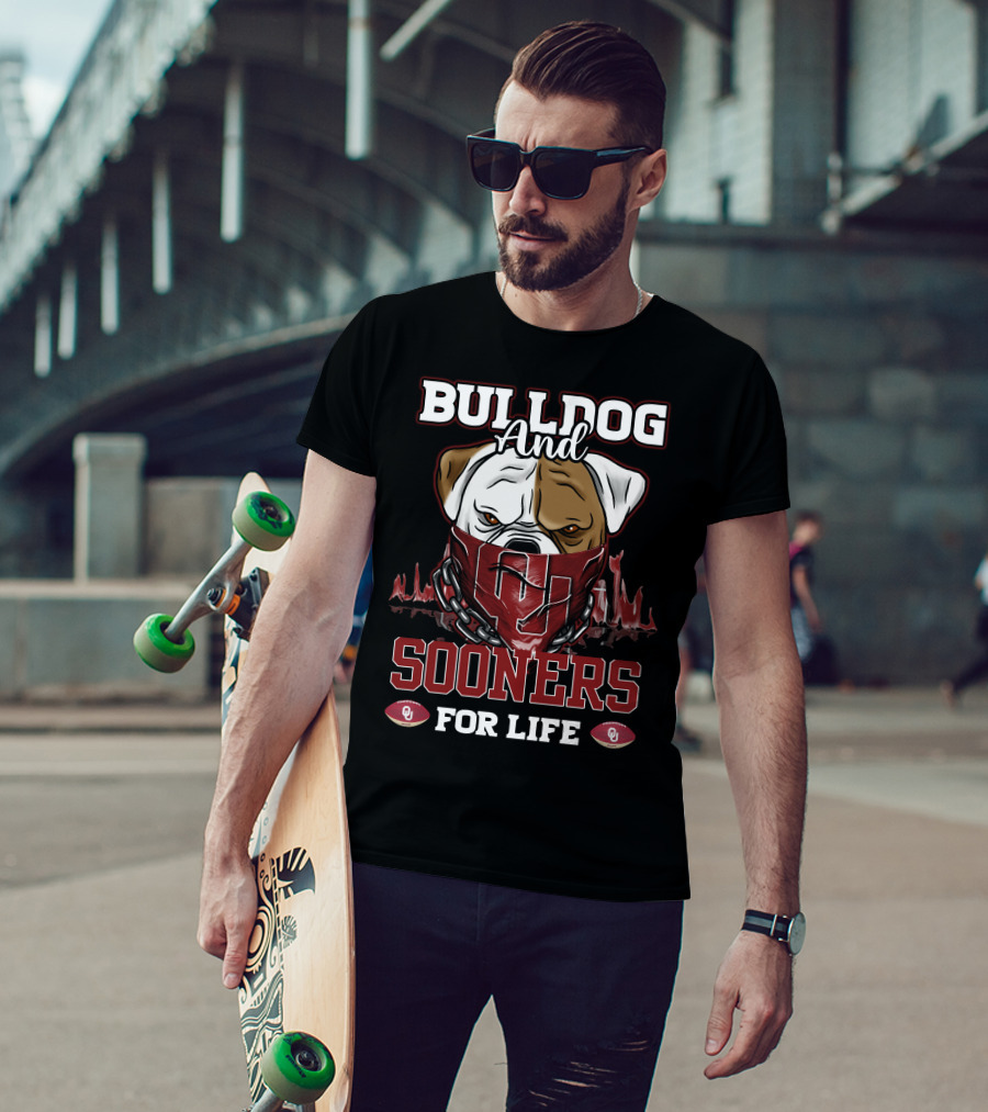 Bulldog And Sooners For Life Oklahoma OU Football T-Shirt