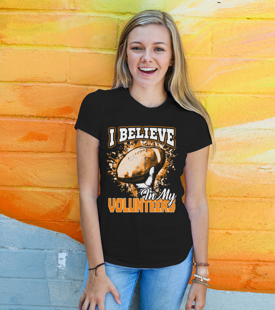 I Believe In My Tennessee Volunteers Football T-Shirt