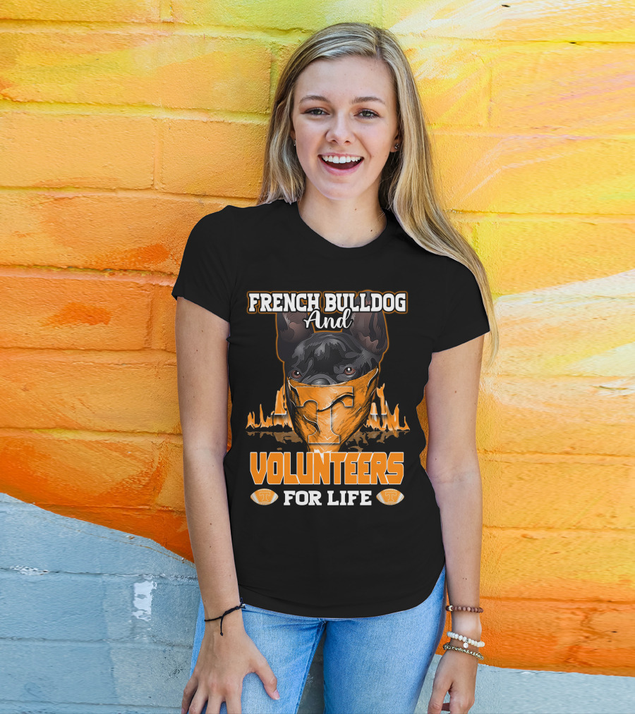 French Bulldog And Volunteers For Life Tennessee T-Shirt