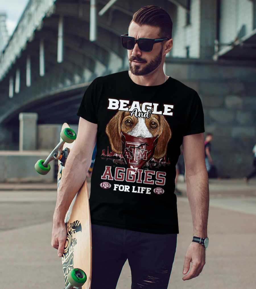 Beagle And Aggies Texas A&M For Life T-Shirt