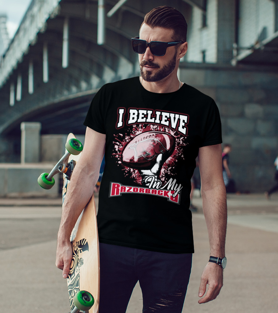 I Believe In My Razorbacks T-Shirt