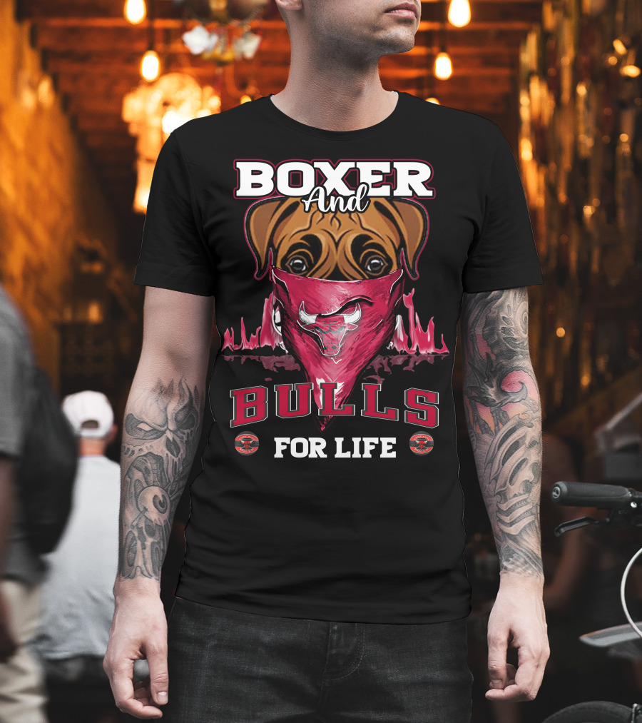 Boxer And Bulls For Life Chicago Bulls T-Shirt