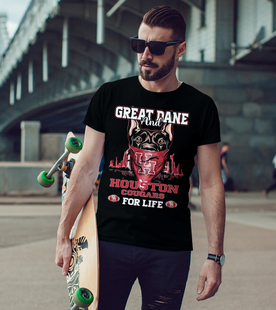 Great Dane And Houston Cougars For Life T-Shirt