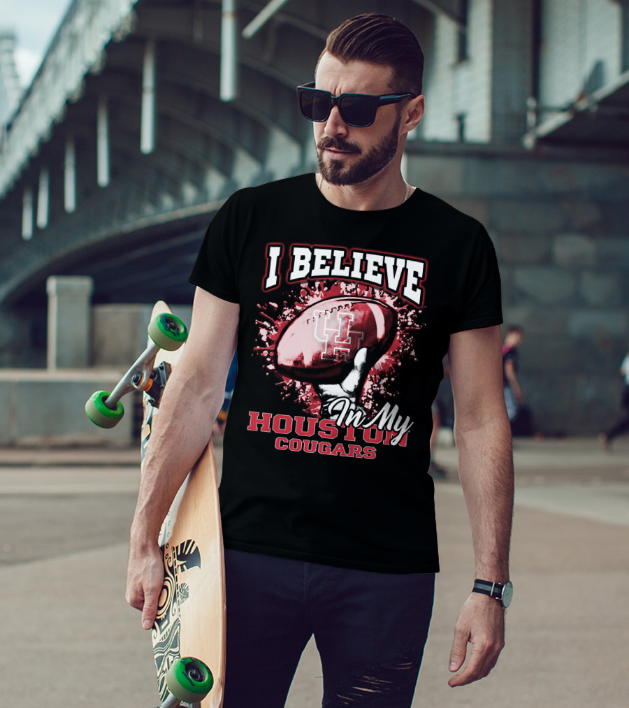 I Believe In My Houston Cougars Football T-Shirt