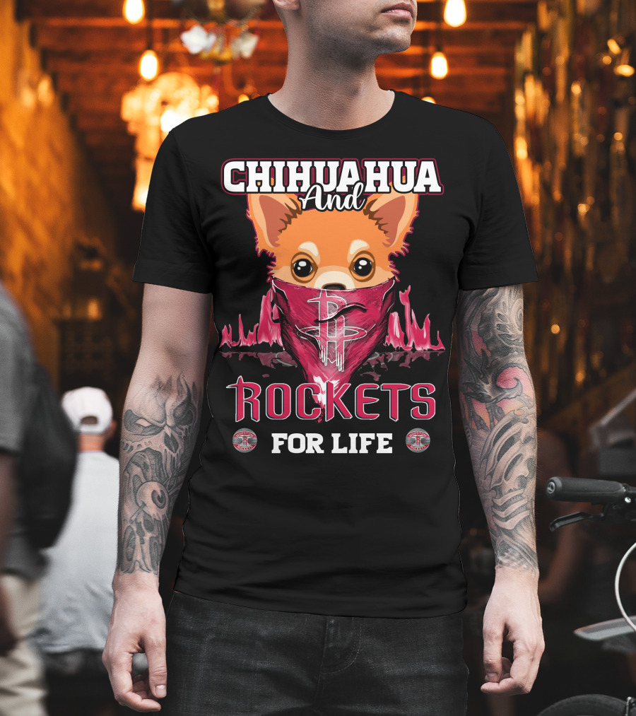 Chihuahua And Rockets For Life T-Shirt