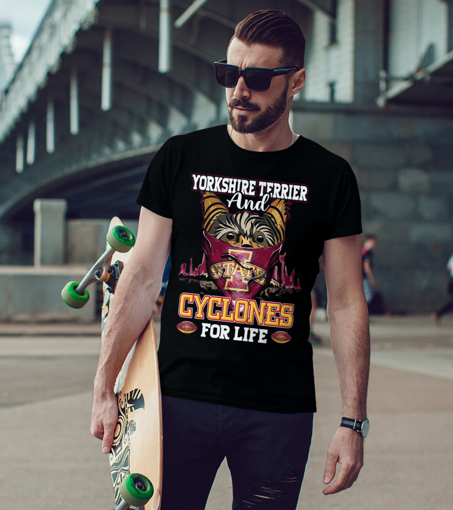 Yorkshire Terrier And Iowa State Cyclones For Life T-Shirt