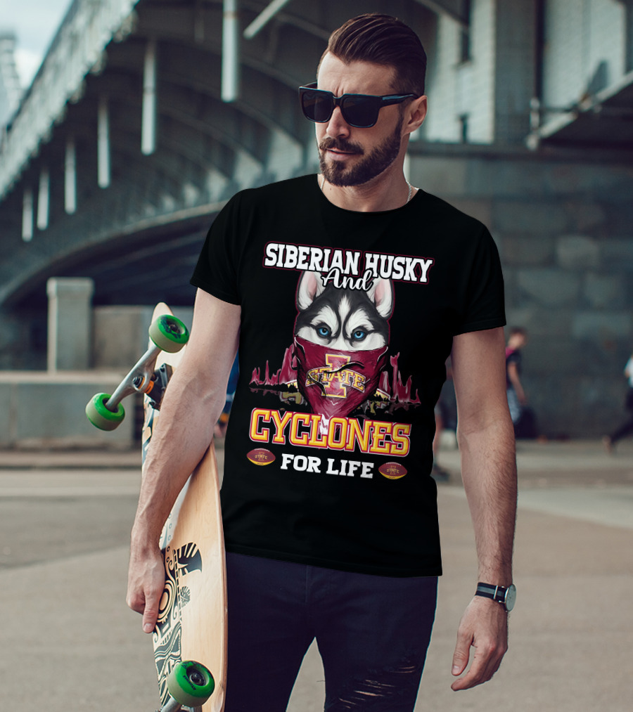 Siberian Husky And Iowa State Cyclones For Life T-Shirt