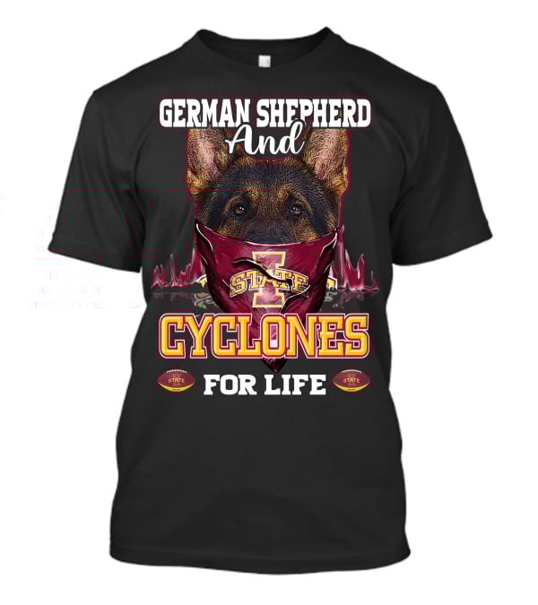 German Shepherd And Iowa State Cyclones For Life T-Shirt