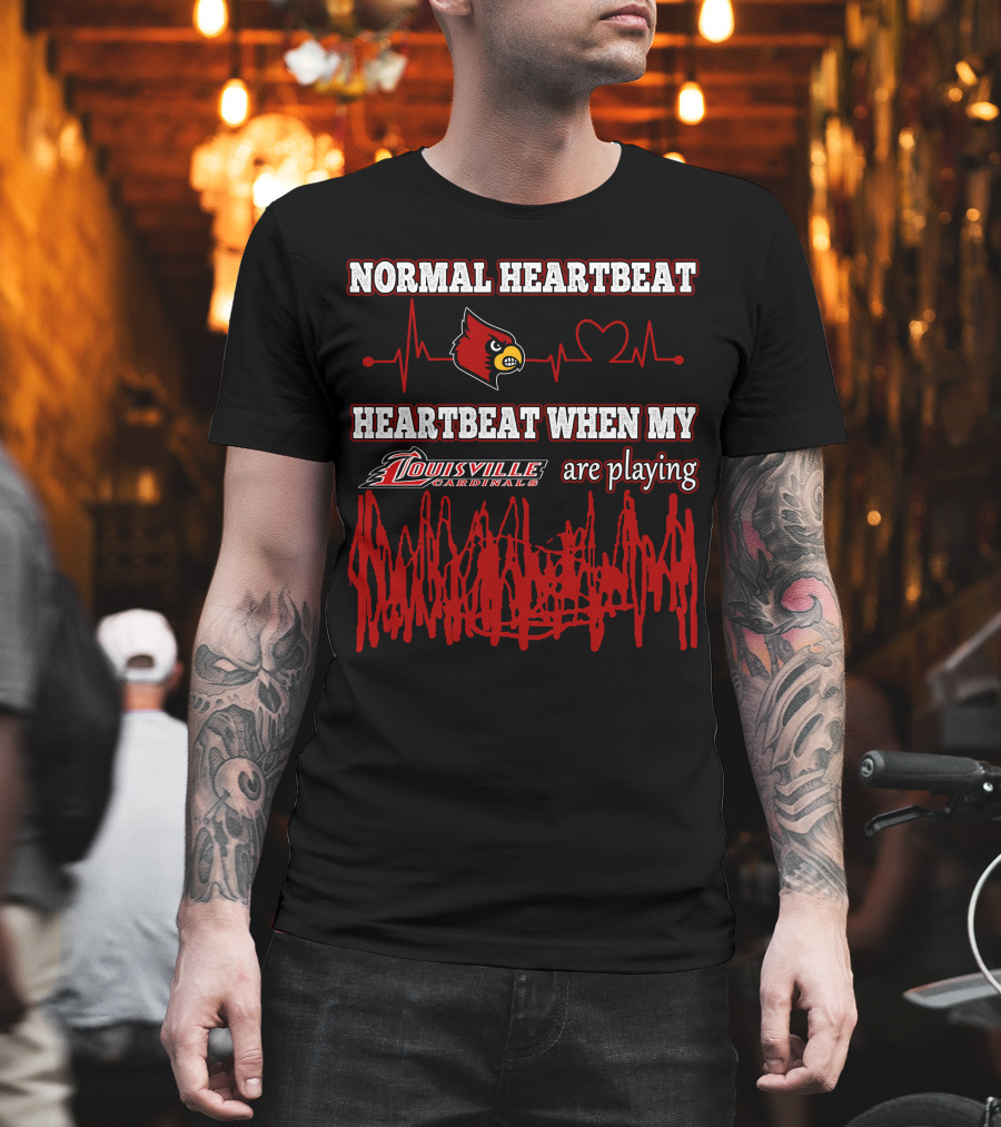 Normal Heartbeat Heartbeat When My Louisville Cardinals Are Playing T-Shirt