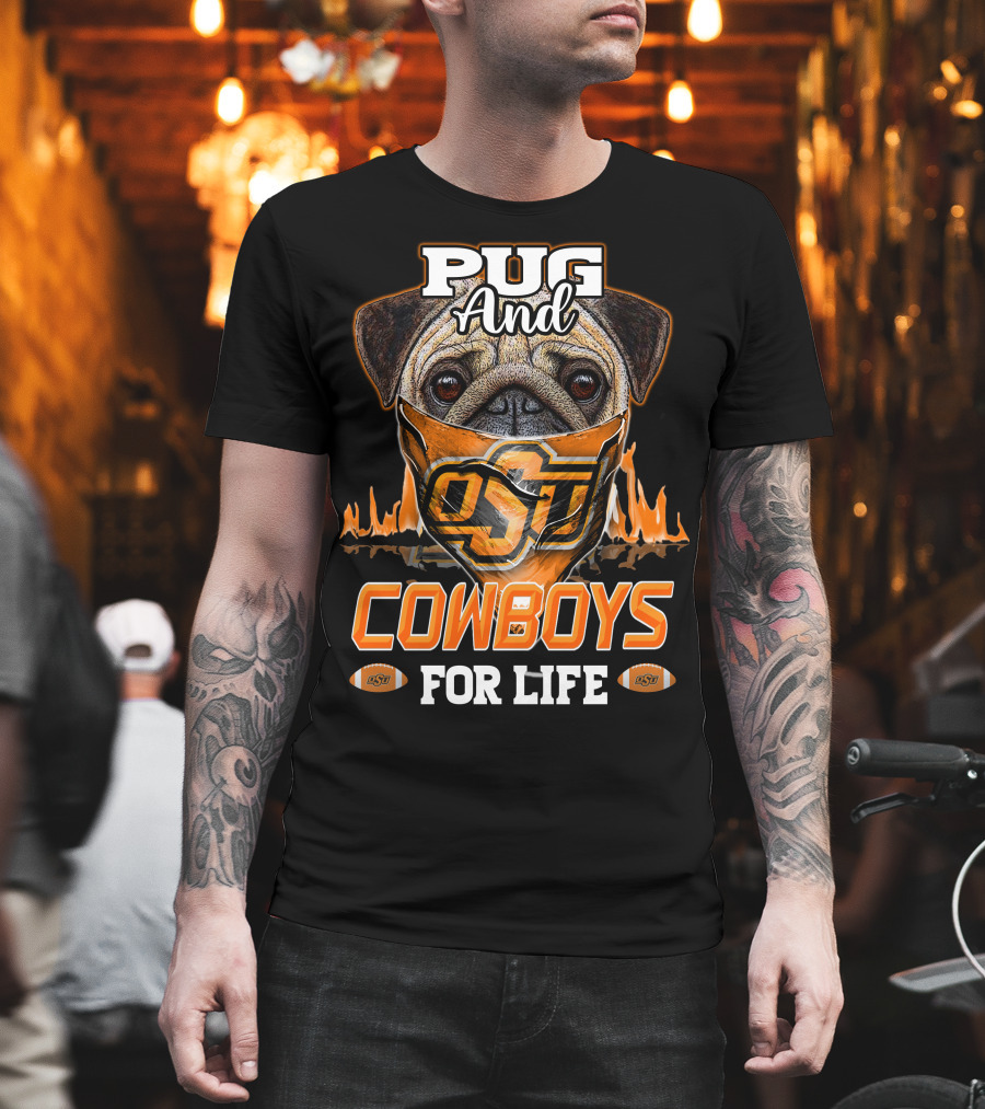 Pug And Cowboys OSU For Life Oklahoma State T-Shirt