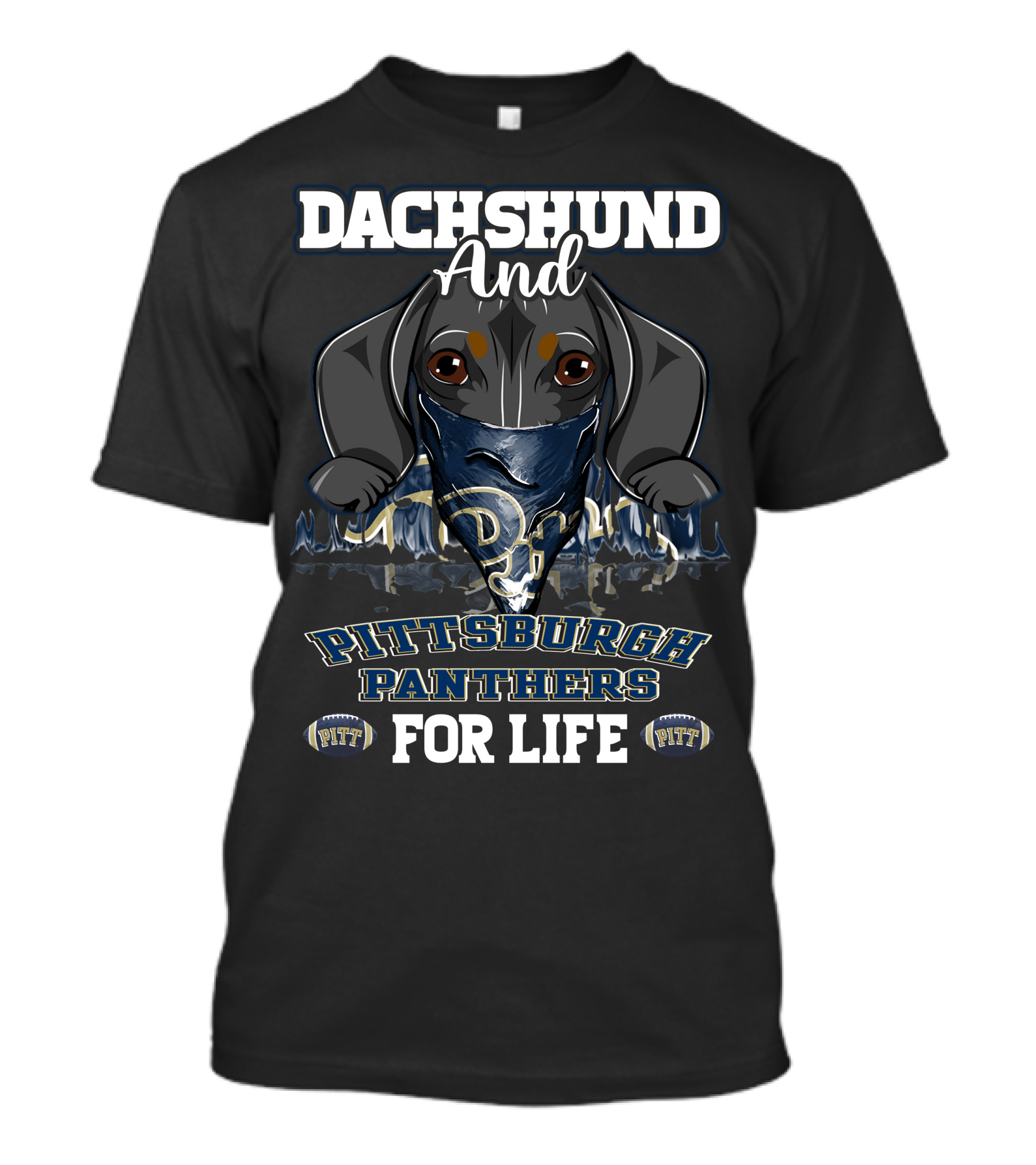 Dachshund And Pittsburgh Panthers For Life PITT PITT T-Shirt