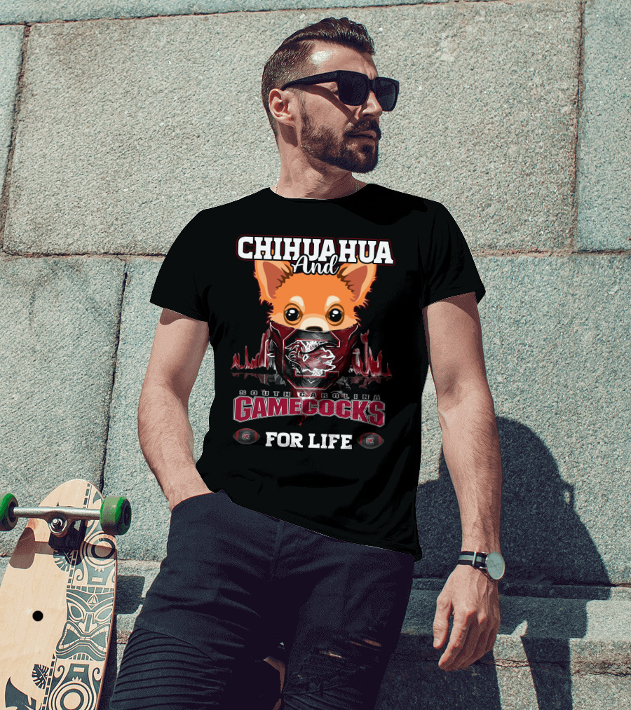Chihuahua And South Carolina Gamecocks For Life T-Shirt