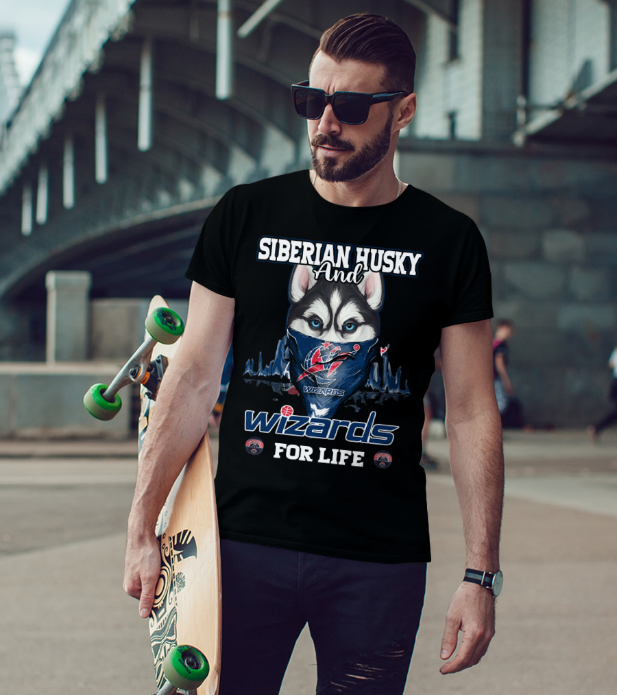Siberian Husky And Wizards For Life Washington Wizards T-Shirt