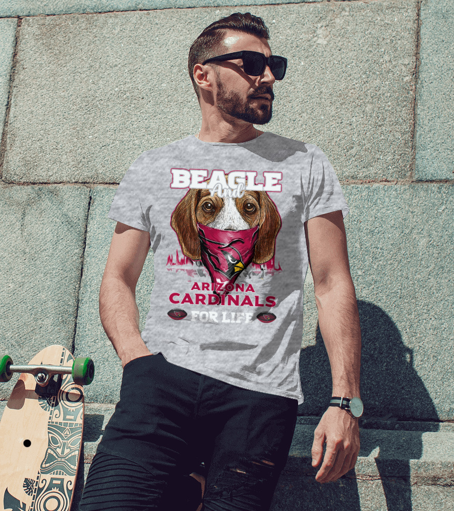 Beagle And Arizona Cardinals For Life T-Shirt
