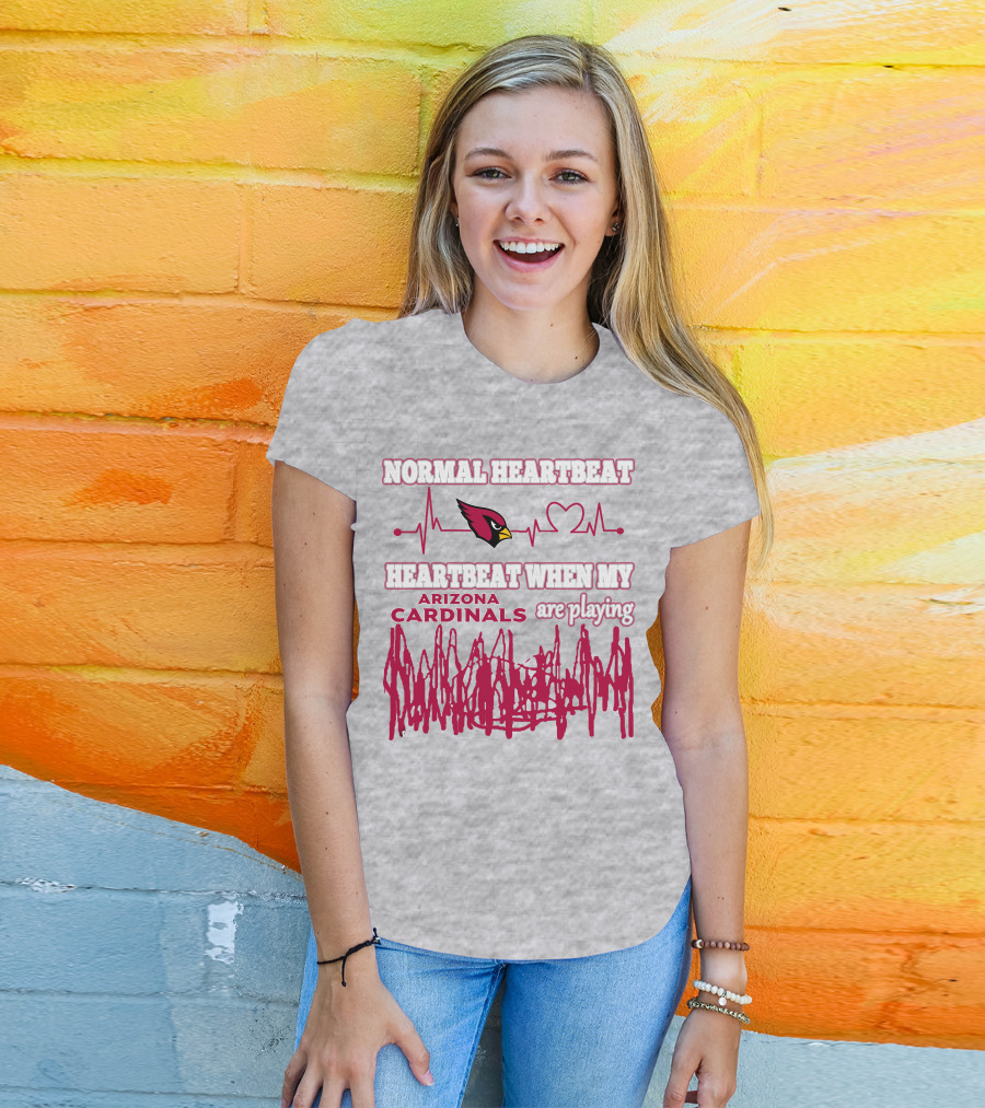 Normal Heartbeat Heartbeat When My Arizona Cardinals Are Playing T-Shirt