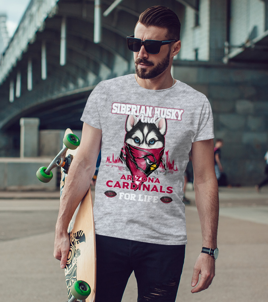 Siberian Husky And Arizona Cardinals For Life T-Shirt