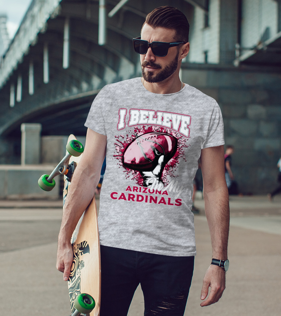 I Believe In My Arizona Cardinals T-Shirt