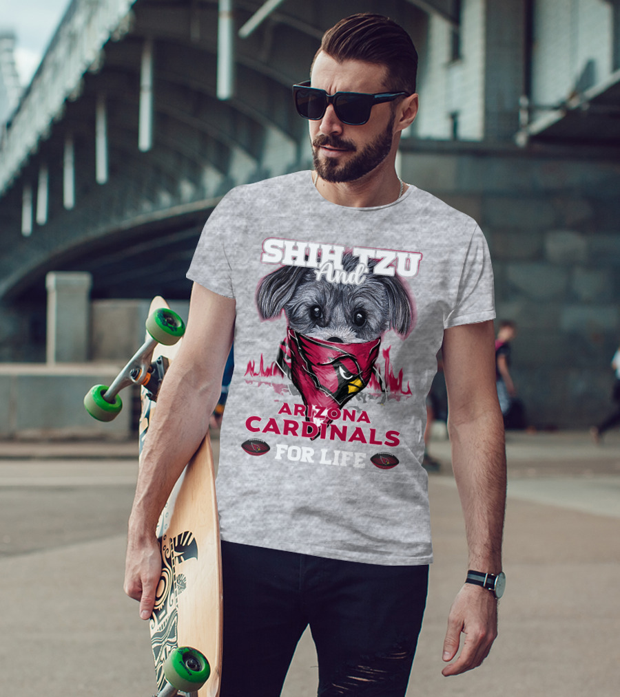 Shih Tzu And Arizona Cardinals For Life T-Shirt