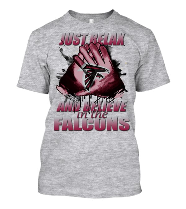 Atlanta Falcons Just Relax And Believe T-Shirt